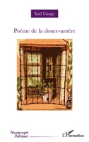 Poème de la douce-amère (Témoignages Poétiques) (French Edition) 2336447479 Book Cover