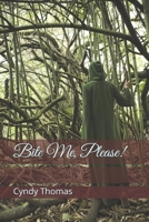 Bite Me, Please! 1710529148 Book Cover