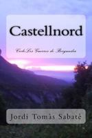 Castellnord: Les Guerres de Bergundia 1541220498 Book Cover