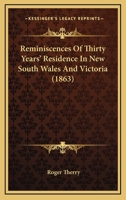 Reminiscences of thirty years' residence in New South Wales and Victoria (Australian historical reprints) 1120691028 Book Cover