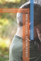 MAS ALLA DEL DIAGNOSTICO: Historias reales de inclusión, lucha y esperanza en la vida con discapacidad (Spanish Edition) B0F8Q2M13J Book Cover