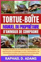 TORTUE-BOÎTE MANUEL DU PROPRIÉTAIRE D'ANIMAUX DE COMPAGNIE B0G4GJTSVD Book Cover