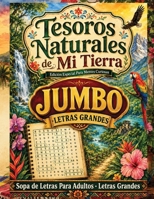 Tesoros Naturales de Mi Tierra: Letras Grandes en Español para Viajar por América B0H7XXBRSY Book Cover