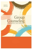 Group Counseling: Strategies and Skills B09XZSWX5H Book Cover