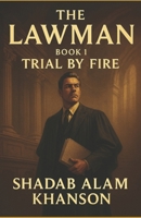 The Lawman: Trial by Fire B0FHWKN4WM Book Cover