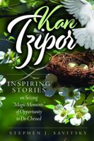 Kan Tzipor: Inspiring Stories On Seizing "Magic Moments" Of Opportunity To Do Chessed 1680255711 Book Cover