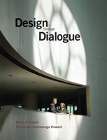 Design Through Dialogue: A Guide for Clients and Architects 0470870710 Book Cover