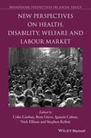 New Perspectives on Health, Disability, Welfare and the Labour Market 1119145511 Book Cover