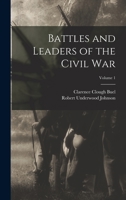 Battles & Leaders of the Civil War Volume 1 1015643027 Book Cover
