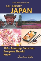 ALL ABOUT JAPAN: 100+ Amazing Facts that Everyone Should Know B08P6N5BCZ Book Cover