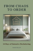 From Chaos to Order - 14 Days of Advanced Decluttering B0DPNNSLVR Book Cover