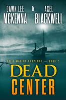 Dead Center 0998666939 Book Cover
