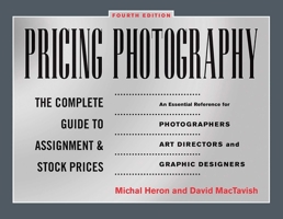 Pricing Photography:  The Complete Guide to Assignment & Stock Prices 1581152078 Book Cover