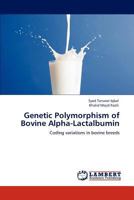 Genetic Polymorphism of Bovine Alpha-Lactalbumin 3847375601 Book Cover