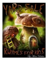 Yard Sale: Rhymes For Kids 1490574328 Book Cover