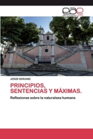PRINCIPIOS, SENTENCIAS Y MÁXIMAS.: Reflexiones sobre la naturaleza humana 6200392498 Book Cover