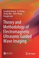 Theory and Methodology of Electromagnetic Ultrasonic Guided Wave Imaging 9811386048 Book Cover