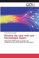 Diseño de una red con tecnologia Gpon 6138977785 Book Cover
