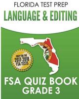 Florida Test Prep Language & Editing FSA Quiz Book Grade 3: Preparation for the Florida Standards Assessments (FSA) 1500971324 Book Cover