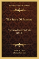 The Story Of Panama: The New Route To India 9353809142 Book Cover