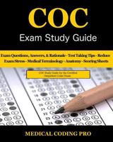 COC Exam Study Guide: 150 Certified Outpatient Coder Practice Exam Questions & Answers, Tips To Pass The Exam, Medical Terminology, Common Anatomy, Secrets To Reducing Exam Stress, and Scoring Sheets 1977865445 Book Cover