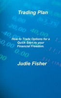 Trading Plan: A Simplified Guide for Beginners with Secrets Strategies to Make Profit Fast 1803037938 Book Cover