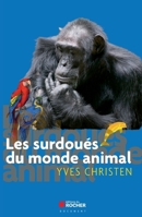 Les surdoués du monde animal 226806509X Book Cover