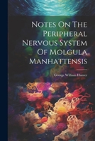 Notes On The Peripheral Nervous System Of Molgula Manhattensis 1022379275 Book Cover