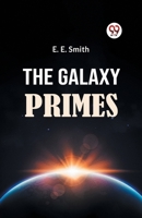 The Galaxy Primes E. E. Smith 9360465046 Book Cover