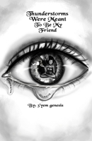 Thunderstorms Were Meant to Be My Friend: Young Adult College Poetry Abuse Healing Self-Worth B08LNBVDMY Book Cover