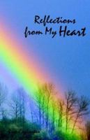 Reflections From My Heart 1413436153 Book Cover