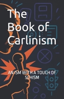 The Book of Carlinism: A guide to seeing life the way George Carlin saw it B0G6Z1YWDN Book Cover