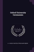 Oxford University Ceremonies 1017049505 Book Cover