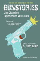 Gunstories: Life-Changing Experiences with Guns 0060526610 Book Cover