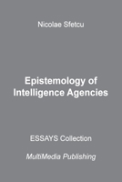Epistemology of Intelligence Agencies B0BLQYPYT2 Book Cover