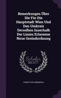 Bemerkungen �ber Die F�r Die Hauptstadt Wien Und Den Umkreis Derselben Innerhalb Der Linien Erlassene Neue Gesindordnung 1010729632 Book Cover