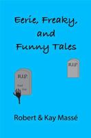 Eerie, Freaky, and Funny Tales B0FH5DL1YC Book Cover