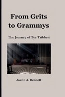 From Grits to Grammys: The Journey of Tye Tribbett B0CW1XHFMK Book Cover