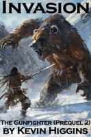 Invasion: The Gunfighter (Prequel 2) B0F29F75T9 Book Cover