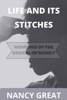 Life and Its Stitches: Memoirs of the Ordeal of Nancy B0B8BG8FJZ Book Cover