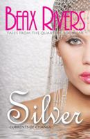 Silver: Currents of Change 1462071716 Book Cover