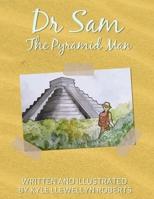 Dr Sam: The Pyramid Man B09HQJ1P83 Book Cover