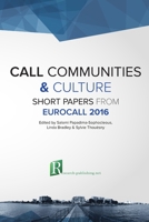 Call Communities and Culture - Short Papers from Eurocall 2016 1908416432 Book Cover