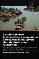 Bezpiecze&#324;stwo &#380;ywno&#347;ciowe gospodarstw domowych zajmuj&#261;cych si&#281; rybolówstwem i rolnictwem 6203646512 Book Cover