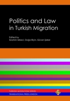 Politics and Law in Turkish Migration 1910781002 Book Cover