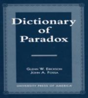 Dictionary of Paradox 0761810668 Book Cover