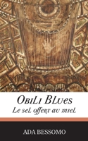 Obili Blues. Le Sel Offert Au Miel 9956616494 Book Cover