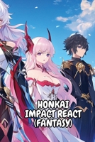 Honkai Impact React (Fantasy) B0DRSXDLZB Book Cover