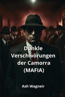 Dunkle Verschwörungen der Camorra (MAFIA) (German Edition) 9790114753 Book Cover