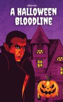 A Halloween Bloodline Spooky Glowing Deluxe Edition 9371829982 Book Cover